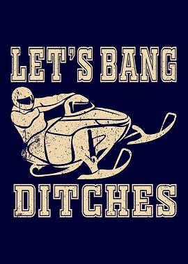 Snowmobile Bang Ditches