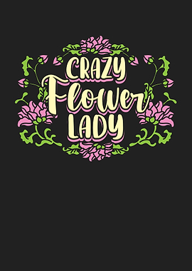Crazy Flower Lady