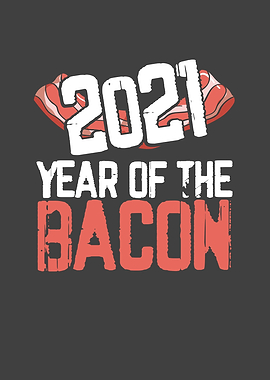 2021 Year of the Bacon