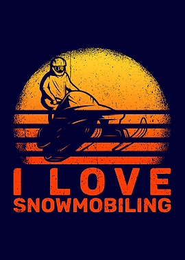 I Love Snowmobiling