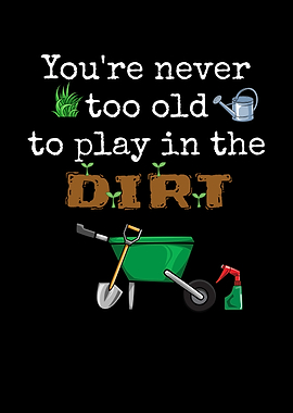 Never Old Dirt Gardening