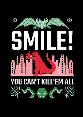 Smile You Cant Kill Them
