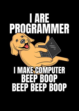 I Are Programmer Beep Boop