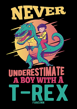 Never Underestimate A Boy