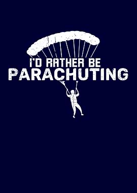 Id Rather be Parachuting
