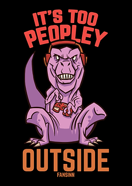 Its Too Peopley Outside T