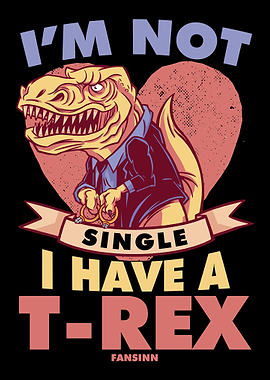 Im Not Single I Have A T