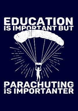 Parachuting is importanter