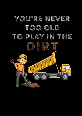 Truck Never Old Play Dirt