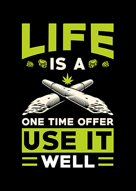Cannabis Saying Life Motto