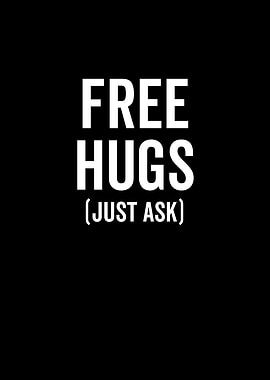 Free Hugs Just Ask