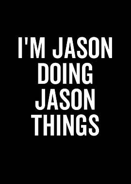 Im Jason Doing Jason