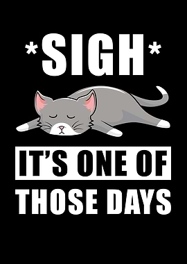 Cat Quote funny Those Days