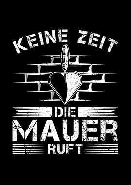 Die Mauer Ruft Maurer