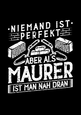 Niemand Ist Perfekt Maurer