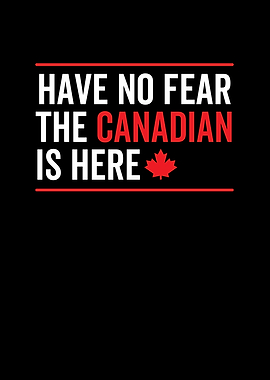 Have No Fear The Canadian