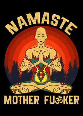 Namaste Mother Fucker Yoga