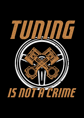 Tuning Is Not A Crime