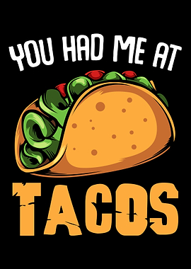 You Had Me At Tacos Snack