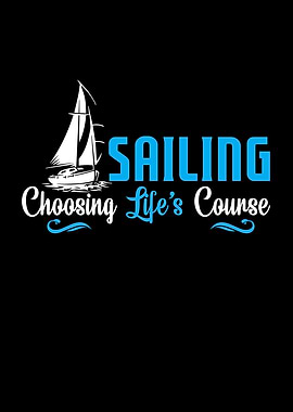 Sailing Choosing Lifes