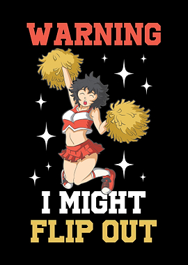 Warning I Might Flip Out