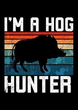 Hog Hunting Hog Hunter