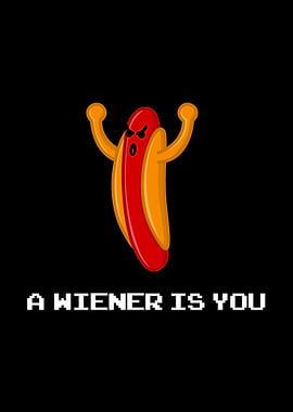 A Wiener Is You