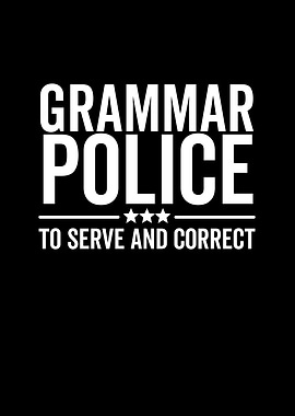 Grammar Police To Serve