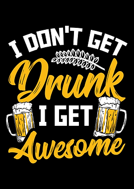 I Get Awesome Not Drunk