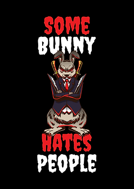 Some Bunny Hates People