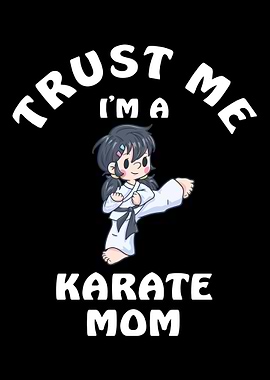 Trust Me I Am A Karate Mom
