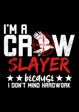 Crow Hunter Crow Slayer