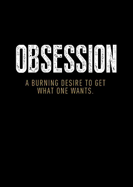 Obsession Motivation