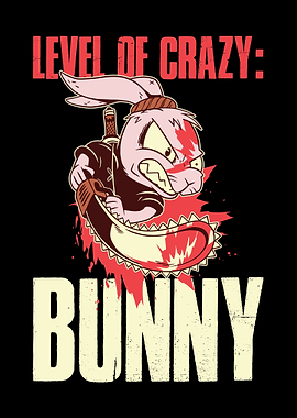 Level Of Crazy Bunny