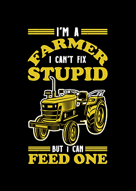 I M A Farmer I Cant Fix