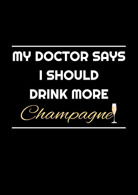 Doctor Says More Champagne