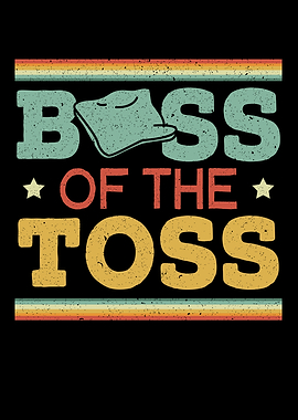 Boss Of The Toss