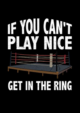 If you cant play nice get