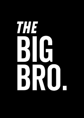 The Big Bro