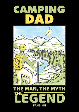 Camping Dad The Man The My
