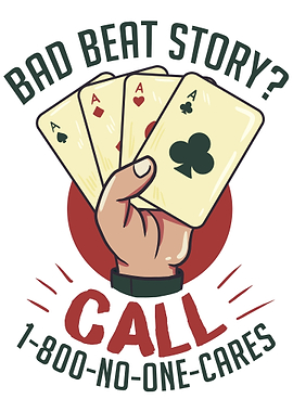 Bad Beat Story Funny Poker