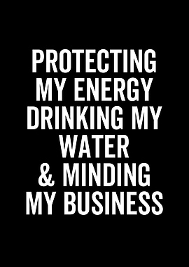 Protecting My Energy