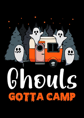 Ghouls Gotta Camp Funny Ha