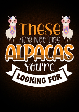 These Are Not The Alpacas