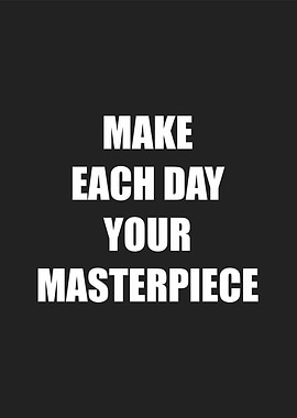 make each day your master