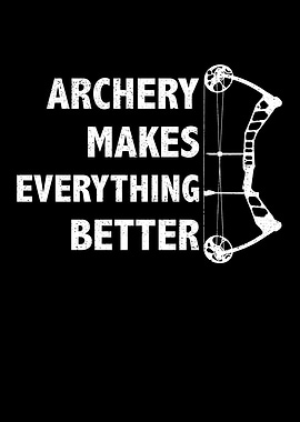 Archery makes everything