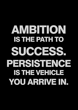 AMBITION IS THE PATH