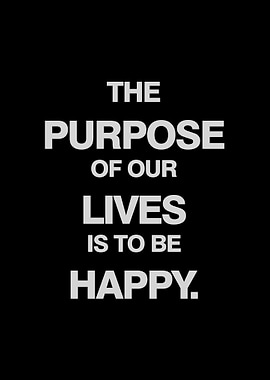 THE PURPOSE OF OUR LIVES