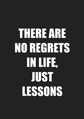 there are no regrets