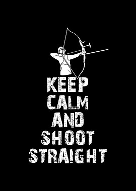 Keep calm and shoot